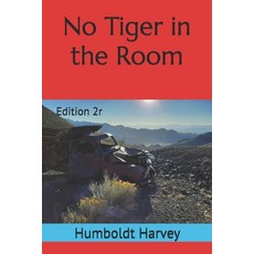 (영문도서)No Tiger in the Room: Edition 2 Paperback, Independently Published, English, 9798282318579