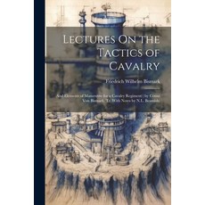 (영문도서) Lectures On the Tactics of Cavalry: And Elements of Manoeuvre for a Cavalry Regiment ( by Cou... Paperback, Legare Street Press, English, 9781021330116