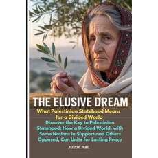 (英文圖書)The Elusive Dream: What Palestinian Statehood Means for a Divided World: Discove... 平裝版, Independently Published, 英文