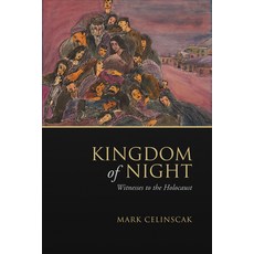 (영문도서) Kingdom of Night: Witnesses to the Holocaust Paperback, University of Toronto Press, English, 9781487523923