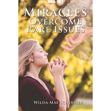 (영문도서) Miracles Overcome Rare Issues Paperback, Wilda Book Publishing, English, 9781958920992