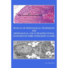 (영문도서) Manual of Histological Techniques and Histological and Ultrastructural Features of Some Endoc... Paperback, New Generation Publishing, English, 9781835630952