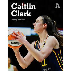 (영문도서) Caitlin Clark: Raising the Game Paperback, Triumph Books (IL), English, 9781637277249