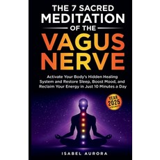(英文圖書)The 7 Sacred Meditations of the Vagus Nerve: Activate Your Body's Hidden Healing... 平裝版, Independently Published, 英文