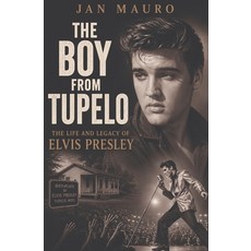 (英文圖書)The Boy from Tupelo: The Life and Legacy of Elvis Presley 平裝版, Independently Published, 英文, 平裝本