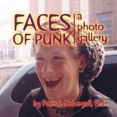 (영문도서) Faces of Punk: a photo gallery Paperback, Xlibris Us, English, 9781401051709