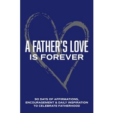 (英文圖書)A Father's Love is Forever: 90 Days of Affirmations Encouragement & Daily Inspi... 平裝版, Independently Published, 英文