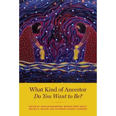 What Kind of Ancestor Do You Want to Be? Paperback, University of Chicago Press, English, 9780226777436