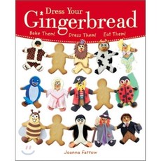Dress Your Gingerbread : Bake Them! Dress Them! Eat Them!, Spruce