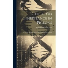(영문도서) Studies On Inheritance In Pigeons: Iv. Checks And Bars And Other Modifications Of Black Hardcover, Legare Street Press, English, 9781020158568