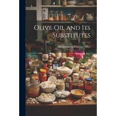 (영문도서) Olive Oil and its Substitutes Paperback, Legare Street Press, English, 9781022684829