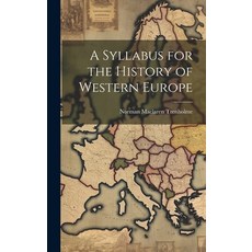 (영문도서) A Syllabus for the History of Western Europe Hardcover, Legare Street Press, English, 9781020822162