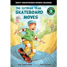 The Extreme Team: Skateboard Moves Library Binding, Spotlight