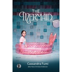 (영문도서)The Mermaid: adapted from the story by Hans Christian Andersen Paperback, Currency Press, English, 9781760629588