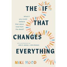 (영문도서)The If That Changes Everything: What If You Could Believe That Jesus Rose from t... Paperback, Good Book Co, English, 9781802543742