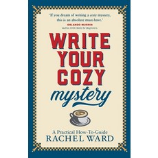 (영문도서) Write Your Cozy Mystery: A Practical How-To Guide Paperback, Cozy Books, English, 9781068507700