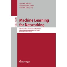 (英文圖書)Machine Learning for Networking: 7th International Conference Mln 2024 Reims ... 平裝版, Springer, 英文