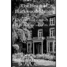 (영문도서)The Heart of Blackwood Manor Paperback, Independently Published, English, 9798271610905
