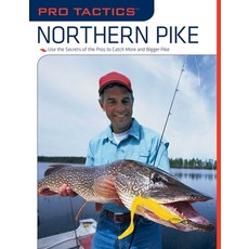 (英文圖書)Pro Tactics(tm) Northern Pike: Use the Secrets of the Pros to Catch More and Big... 平裝版, Lyons Press, 英文