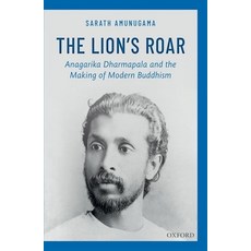 (英文圖書)The Lion's Roar: Anagarika Dharmapala and the Making of Modern Buddhism 精裝版, Oxford University Press, 英文