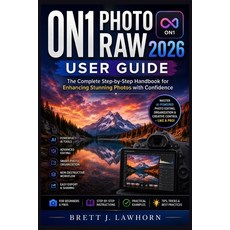 (英文圖書)On1 Photo Raw 2026 User Guide: The Complete Step-by-Step Handbook for Enhancing... 平裝版, Independently Published, 英文