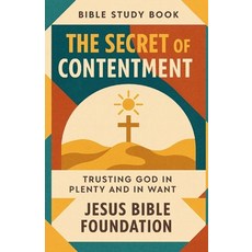 (英文圖書)Bible Study Book The Secret of Contentment: Trusting God in Plenty and in Want 平裝版, Independently Published, 英文