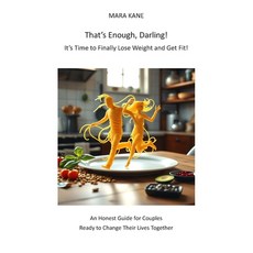 (英文圖書)That's Enough Darling! It's Time to Finally Lose Weight and Get Fit!: An Honest... 平裝版, Independently Published, 英文