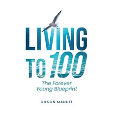 (英文圖書)Living to 100: The Forever Young Blueprint 精裝版, Notion Press, 英文