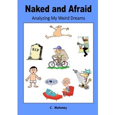 (영문도서) Naked and Afraid - Analyzing My Weird Dreams Paperback, Independently Published, English, 9798467764917