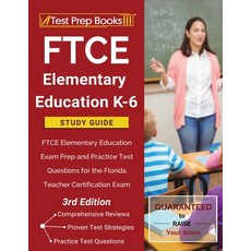 FTCE Elementary Education K-6 Study Guide: FTCE Elementary Education Exam Prep and Practice Test Que... Paperback, Test Prep Books