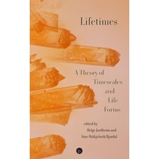 (영문도서)Lifetimes: A Theory of Timescales and Life Forms Paperback, Punctum Books, English, 9781685712426