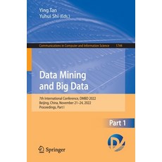 (영문도서) Data Mining and Big Data: 7th International Conference Dmbd 2022 Beijing China November 2... Paperback, Springer, English, 9789811992964
