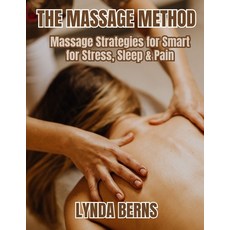 (英文圖書)The Massage Method: Massage Strategies for Smart for Stress Sleep & Pain 平裝版, Independently Published, 英文