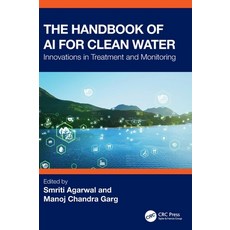 (영문도서)The Handbook of AI for Clean Water: Innovations in Treatment and Monitoring Hardcover, CRC Press, English, 9781032988061