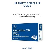 (영문도서)Ultimate Penicillin Guide: A Guide to Treating Bacterial Infections Safely and E... Paperback, Independently Published, English, 9798272170477