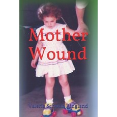Mother Wound Paperback, Independently Published, English, 9798725183382