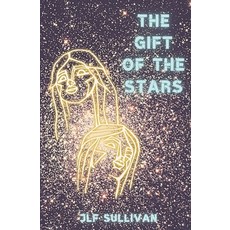 (영문도서) The Gift Of The Stars Paperback, Independently Published, English, 9798360242956