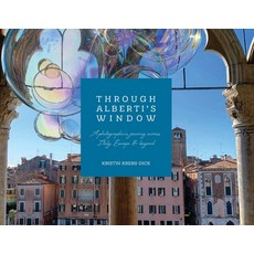 (英文圖書)Through Alberti's Window: A Photographer's Journey Across Italy Europe and Beyond 平裝版, Kristin Krebs-Dick, 英文