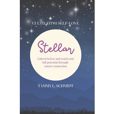 (영문도서) Stellar: uplevel in love and reach your full potential through nature connection Paperback, Fleurbain Publishing, English, 9781068940200