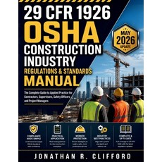 (영문도서)29 CFR 1926 OSHA Construction Industry Regulations & Standards Manual: The Compl... Paperback, Independently Published, English, 9798195143589