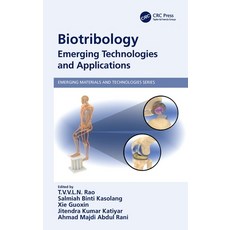(영문도서) Biotribology: Emerging Technologies and Applications Paperback, CRC Press, English, 9780367688400