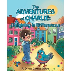 (영문도서) The ADVENTURES of CHARLIE: Delighting in Differences: Whimsical Tales Based on... Paperback, Fulton Books, English, 9798894271453