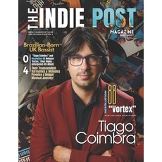 (영문도서) The Indie Post Magazine Tiago Coimbra June 20 2024 Issue Vol 3 Paperback, Independently Published, English, 9798328859165