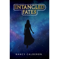 (영문도서)Entangled Fates Paperback, Nancy Calderon, English, 9798349447150