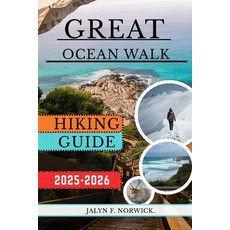 (영문도서)Great Ocean Walk Australia Hiking Guide 2025-2026 Paperback, Independently Published, English, 9798275946871