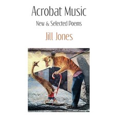 (영문도서) Acrobat Music: New & Selected Poems Paperback, Puncher & Wattmann, English, 9781922571571