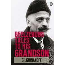 (영문도서) Beelzebub's Tales to His Grandson: All and Everything Paperback, Sanage Publishing House, English, 9789362056191