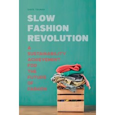 (영문도서) Slow Fashion Revolution A Sustainability Achievement For the Future of Fashion Paperback, Vincenzo Nappi, English, 9798227270115