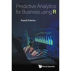 (영문도서)Predictive Analytics for Business Using R Paperback, World Scientific Publishing..., English, 9789819820344
