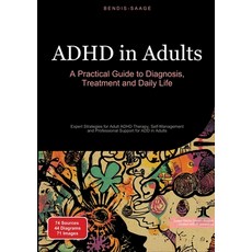 (영문도서) ADHD in Adults: A Practical Guide to Diagnosis Treatment and Daily Life: Exper... Paperback, Saage Books, English, 9783384530387